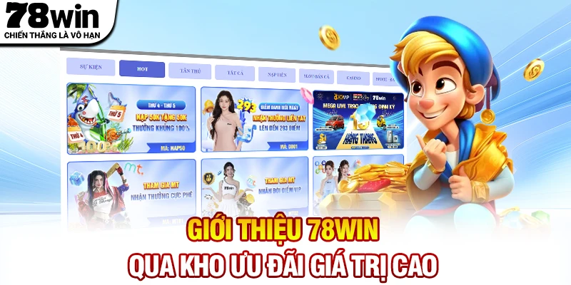 Giới thiệu 78WIN qua kho ưu đãi giá trị cao, điều kiện đơn giản