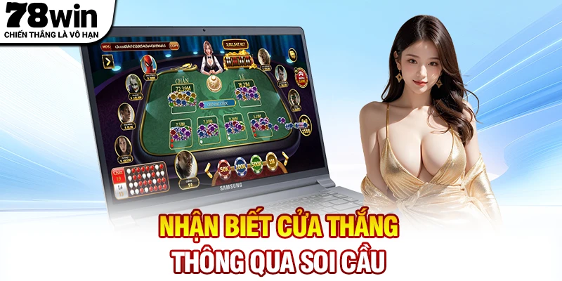Nhận biết cửa thắng thông qua soi cầu Xóc đĩa
