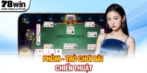 Phỏm - Trò Chơi Đánh Bài Đỉnh Cao Cho Người Ưa Chiến Thuật